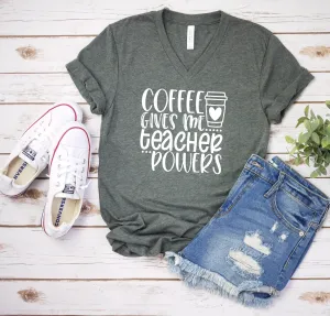 Coffee Gives Me Super Powers - Teacher Shirts - Favorite Teacher T Shirt