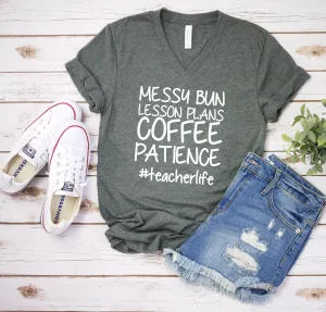 Messy Bun Lesson Plans T Shirt -Coffee Patience- Teacher life T shirt -School Shirt