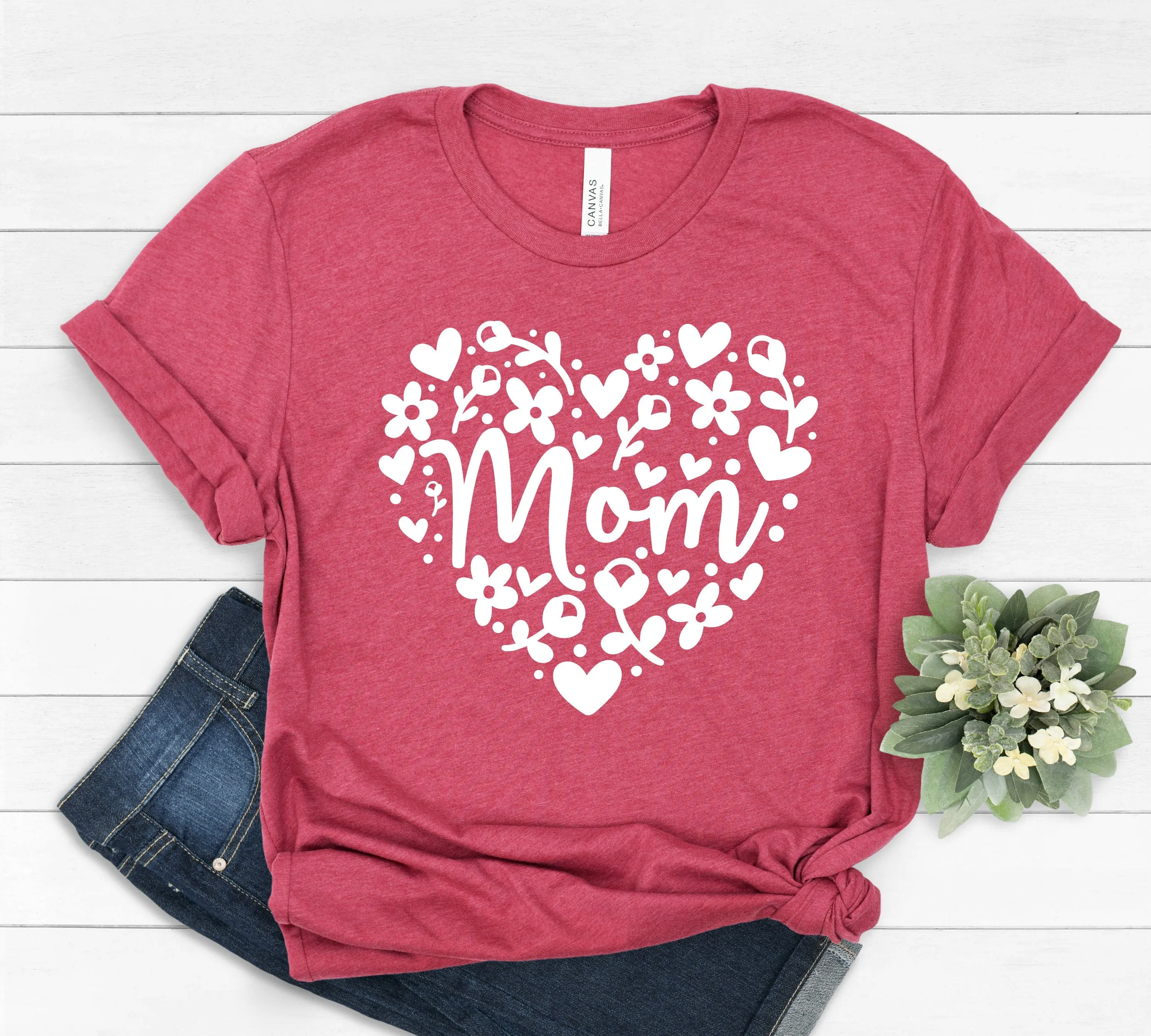 Mom T Shirt -Mother's Day Gift Idea - Grandma - Grandmother - Aunt - God Mother - Sister - Heart Love