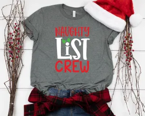 Naughty List Crew Christmas T Shirt - Funny Christmas Family Shirt - Holiday Matching Christmas Party Shirt - Christmas Crew Gift Shirt -