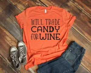 Will Trade Candy for Wine - Happy Halloween Adult T Shirt - Halloween - Funny T Shirt